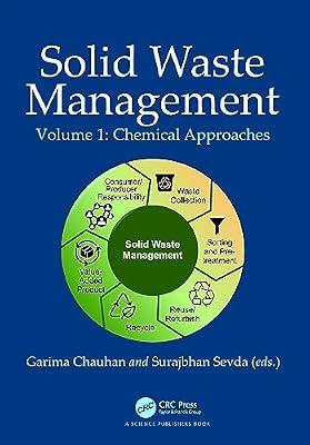 Solid Waste Management: Chemical Approaches, Volume 1 | Hardcover | Waste Treatment And Disposal