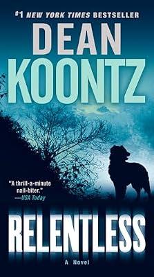 Relentless: A Novel by Koontz, Dean | Mass_Market | Fiction