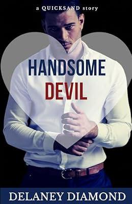 Handsome Devil: a billionaire marriage of convenience romance: 7 (Quicksand) by Diamond, Delaney | Paperback | Romance