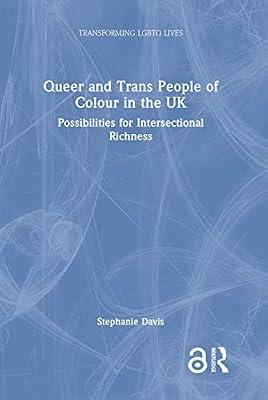 Queer and Trans People of Colour in the Uk: Possibilities for Intersectional Richness (Transforming Lgbtq Lives) by Davis, Stephanie | Hardcover | Social Science