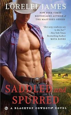 Saddled and Spurred: 2 (Blacktop Cowboys Novel) by James, Lorelei | Mass_Market | Fiction