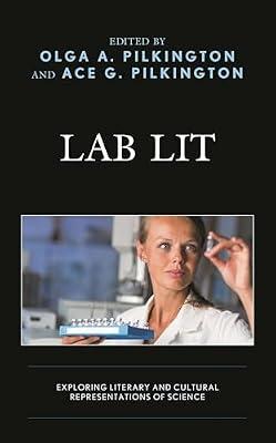 Lab Lit: Exploring Literary and Cultural Representations of Science | Hardcover | Literary Studies: Fiction