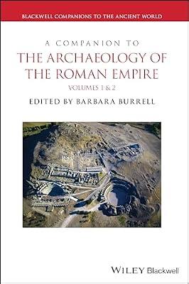 A Companion to the Archaeology of the Roman Empire, 2 Volume Set (Blackwell Companions to the Ancient World) | Hardcover | History