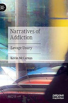 Narratives of Addiction: Savage Usury by Kevin McCarron | Hardcover | Literary Criticism