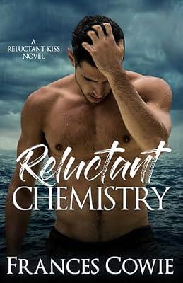 Reluctant Chemistry: 2 (A Reluctant Kiss) by Cowie, Frances | Paperback | Romance