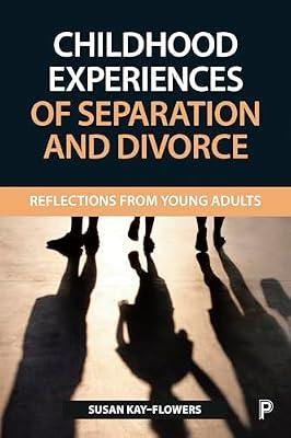 Childhood Experiences of Separation and Divorce: Reflections from Young Adults by Kay-Flowers, Susan | Paperback | Age Groups: Adolescents