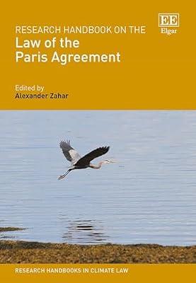 Research Handbook on the Law of the Paris Agreement (Research Handbooks in Climate Law series) | Hardcover | International Environmental Law