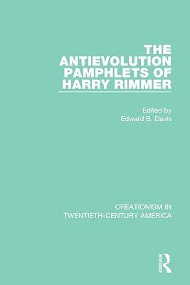 The Antievolution Pamphlets of Harry Rimmer: A Ten-Volume Anthology of Documents, 1903–1961 (Creationism in Twentieth-Century America) | Hardcover | Agribusiness And Primary Industries 2