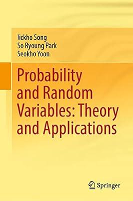 Theory of Random Variables: Theory and Applications by Song, Iickho; Yoon, Seokho; Park, So Ryoung | Hardcover | Mathematics