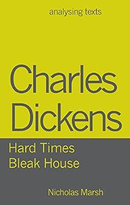 Charles Dickens - Hard Times/Bleak House: 73 (Analysing Texts) by Marsh, Nicholas | Hardcover | Literary Studies: Fiction