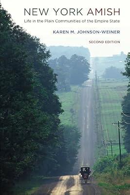 New York Amish: Life in the Plain Communities of the Empire State by Johnson-Weiner, Karen M. | Paperback | Other Nonconformist & Evangelical Churches