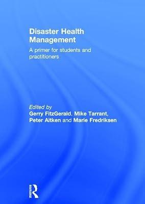 Disaster Health Management: A Primer for Students and Practitioners | Hardcover | Medical