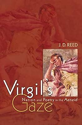 Virgil's Gaze: Nation and Poetry in the Aeneid by Reed, Joseph D | Paperback | Literary Criticism