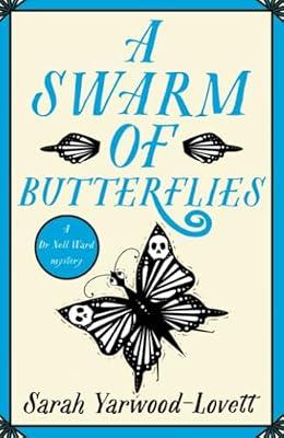 A Swarm of Butterflies: A page turning British cozy murder mystery to keep you guessing by Yarwood-Lovett, Sarah | Paperback | Crime & Mystery