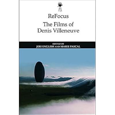 Refocus: the Films of Denis Villeneuve | Hardcover | Performing Arts