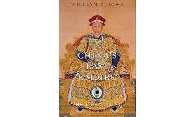 China's Last Empire: The Great Qing by Rowe, William T. | Paperback | History