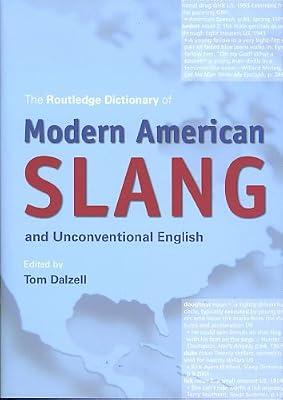 The Routledge Dictionary of Modern American Slang and Unconventional English | Hardcover | Linguistics