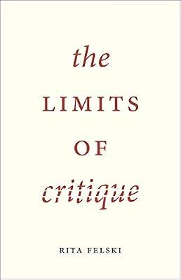 The Limits of Critique by Rita Felski | Paperback | Literature: History & Criticism