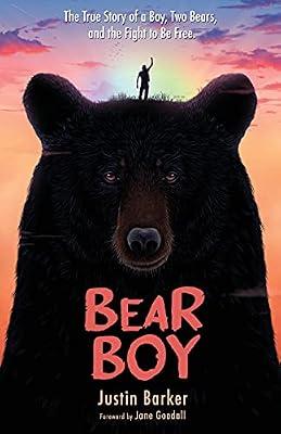 Bear Boy: The True Story of a Boy, Two Bears, and the Fight to Be Free by Barker, Justin | Paperback | Children'S