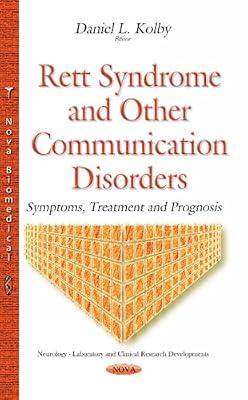 Rett Syndrome & Other Communication Disorders: Symptoms, Treatment & Prognosis (Neurology-laboratory and Clinical Research Developments) | Hardcover | Neurology & Clinical Neurophysiology