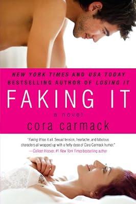 Faking It: A Hot Contemporary New Adult Romance About a Pretend Boyfriend and Real Love: 2 (Losing It, 2) by Carmack, Cora | Paperback | Fiction