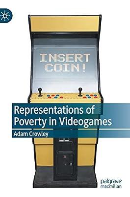 Representations of Poverty in Videogames by Adam Crowley | Hardcover | Social Science
