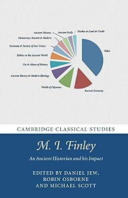 M. I. Finley: An Ancient Historian and his Impact (Cambridge Classical Studies) | Paperback | History