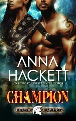 Champion: 5 (Galactic Gladiators) by Hackett, Anna | Paperback | Romance