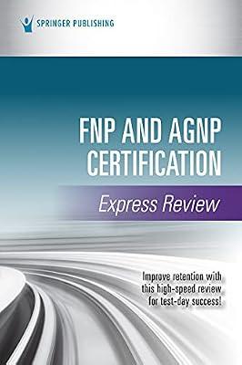 FNP and AGNP Certification Express Review by Springer Publishing Company | Paperback | Medical