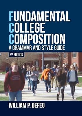 Fundamental College Composition: A Grammar and Style Guide (2nd Edition) by Defeo, William P | Paperback | Grammar & Vocabulary