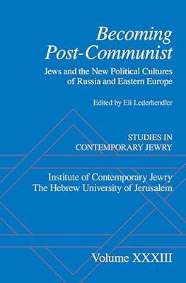 Becoming Post-Communist: Jews And The New Political Cultures Of Russia And Eastern Europe (STUDIES IN CONTEMPORARY JEWRY) | Hardcover | Judaism