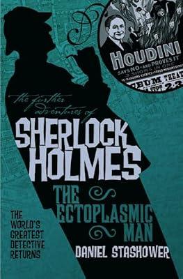 The Further Adventures of Sherlock Holmes: The Ectoplasmic Man by Stashower, Daniel | Paperback | Crime & Mystery