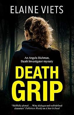 Death Grip: 4 (An Angela Richman, Death Investigator mystery) by Viets, Elaine | Paperback | Crime & Mystery