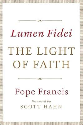 Lumen Fidei: The Light of Faith by Pope Francis | Paperback | Religion