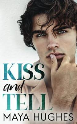 Kiss and Tell by Hughes, Maya | Paperback | Adult & Contemporary Romance
