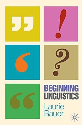 Beginning Linguistics by Bauer, Laurie | Paperback | Linguistics