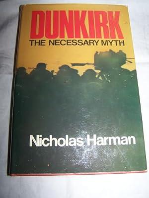 Dunkirk, the Necessary Myth by Harman, Nicholas | Hardcover
