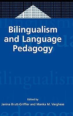 Bilingualism and Language Pedagogy: 47 (Bilingual Education & Bilingualism) | Hardcover | Bilingualism & Multilingualism