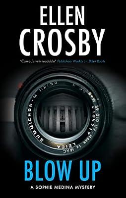 Blow Up: 3 (A Sophie Medina Mystery) by Crosby, Ellen | Paperback | Crime & Mystery