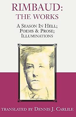 Rimbaud: The Works: A Season in Hell; Poems & Prose; Illuminations by Rimbaud, Arthur | Paperback | Poetry By Individual Poets