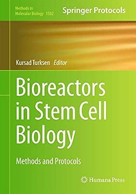 Bioreactors in Stem Cell Biology: Methods and Protocols: 1502 (Methods in Molecular Biology) | Hardcover | Cellular Biology (Cytology)