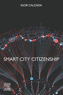 SMART CITY CITIZENSHIP, 1ST EDITION by Calzada, Igor | Paperback | Political Science