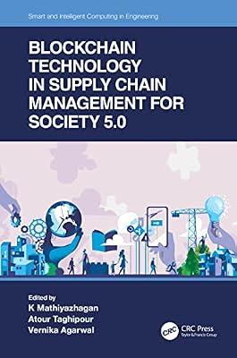 Blockchain Technology in Supply Chain Management for Society 5.0 (Smart and Intelligent Computing in Engineering) | Hardcover | Purchasing And Supply Management