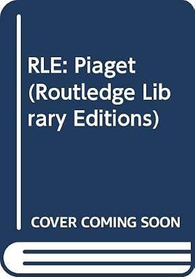 RLE: Piaget (Routledge Library Editions) | Hardcover | Psychological Theory