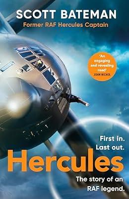 Hercules: The action-packed Sunday Times bestselling account of flying the legendary RAF aircraft by Bateman, Scott | Hardcover | Military History