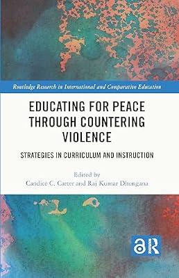 Educating for Peace through Countering Violence: Strategies in Curriculum and Instruction (Routledge Research in International and Comparative Education) | Hardcover | Politics And Government