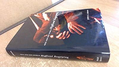 Old and New World Highland Bagpiping (Volume 38) (McGill-Queen’s Studies in Ethnic History) by Gibson, John G. | Hardcover | Wind Instruments