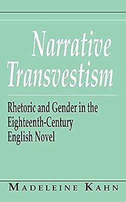 Narrative Transvestism: Rhetoric and Gender in the Eighteenth-Century English Novel (Reading Women Writing) by Kahn, Madeleine | Hardcover | Classic Fiction (Pre C 1945)
