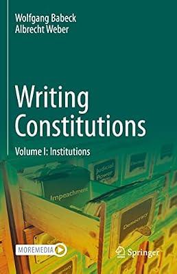 Writing Constitutions: Institutions (1) by Weber, Albrecht; Babeck, Wolfgang | Hardcover | Law
