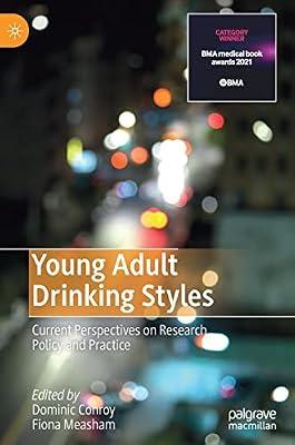 Young Adult Drinking Styles: Current Perspectives on Research, Policy and Practice | Hardcover | Health Psychology
